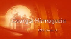 Csurgói Hírmagazin 2022. június 12.